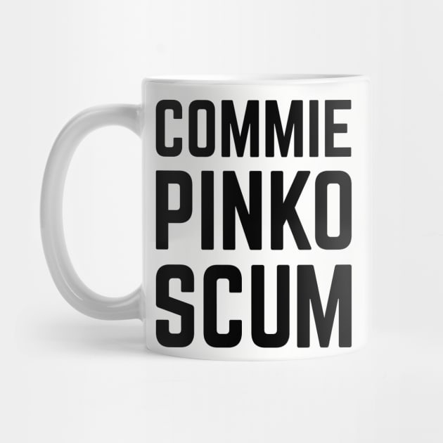 commie pinko scum by Sunshine&Revolt